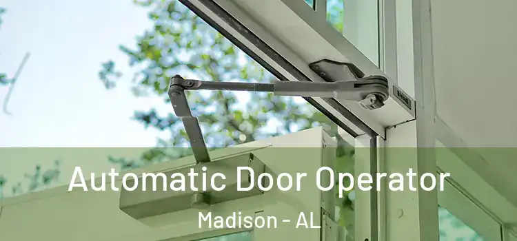 Automatic Door Operator Madison - AL