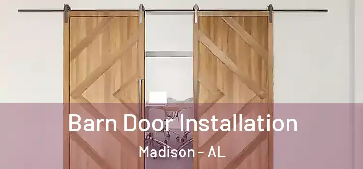 Barn Door Installation Madison - AL
