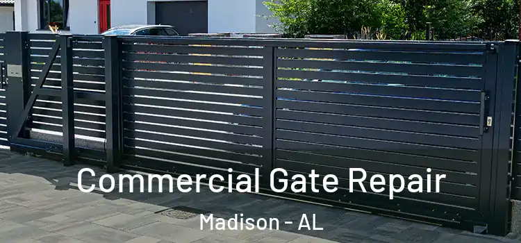 Commercial Gate Repair Madison - AL