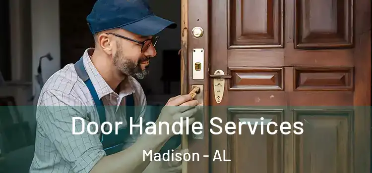Door Handle Services Madison - AL