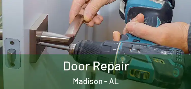 Door Repair Madison - AL