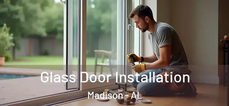 Glass Door Installation Madison - AL