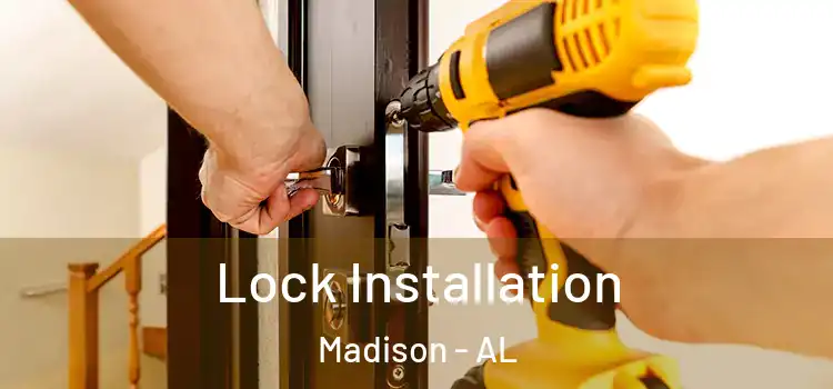 Lock Installation Madison - AL