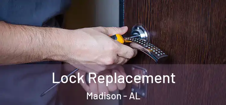 Lock Replacement Madison - AL