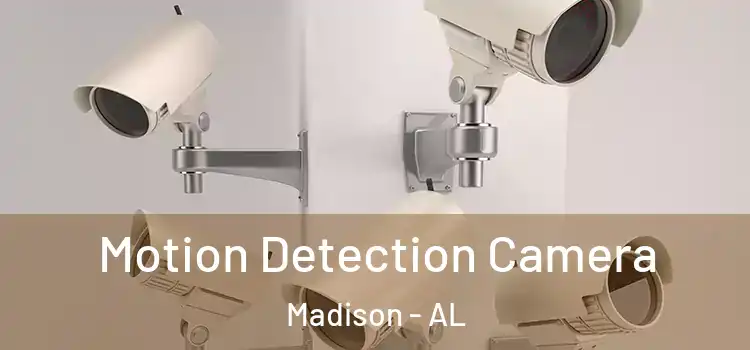  Motion Detection Camera Madison - AL
