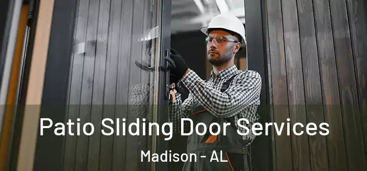 Patio Sliding Door Services Madison - AL