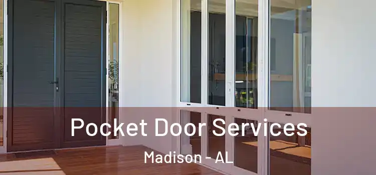 Pocket Door Services Madison - AL