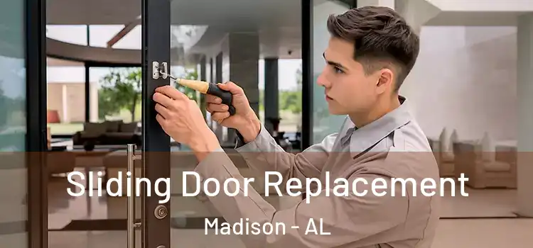 Sliding Door Replacement Madison - AL