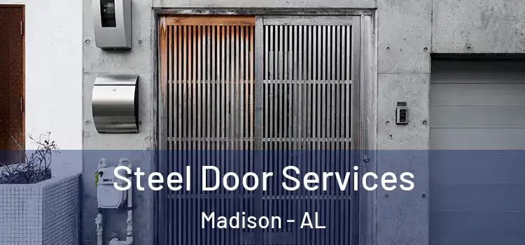 Steel Door Services Madison - AL