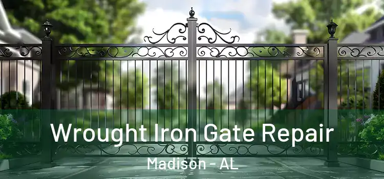 Wrought Iron Gate Repair Madison - AL